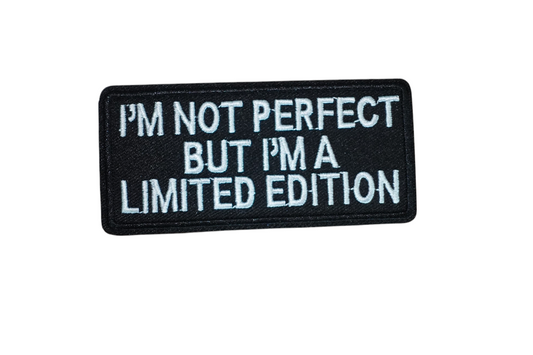 I'm not Perfect Iron on Patch